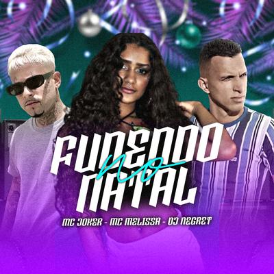 Fudendo no Natal By MC Joker, DJ Negret, Mc Melissa's cover