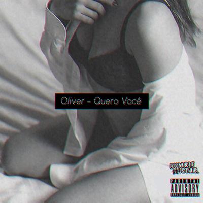 Quero Você By Humble Star, oliver official's cover