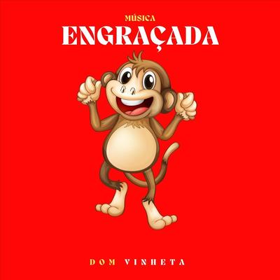 Música Engraçada By Dom Vinheta's cover