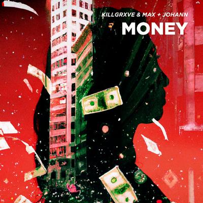 MONEY By KILLGRXVE, Max + Johann's cover