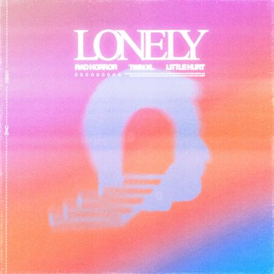 Lonely By TWIN XL, Little Hurt, Rad Horror's cover