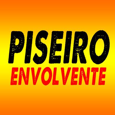 Piseiro Envolvente By O Maromba, O Resenheiro's cover