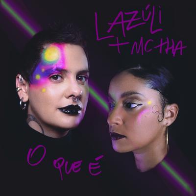 O Que É By Lazuli, MC Tha's cover