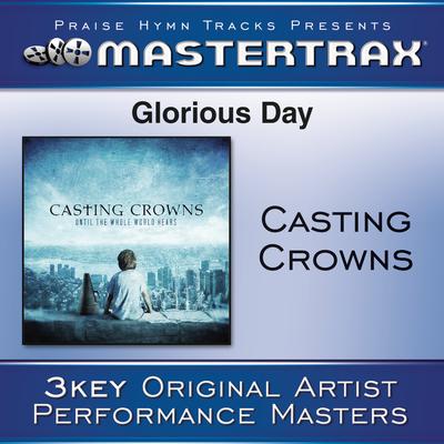 Glorious Day (Living He Loved Me) ((Demo) [Performance Track]) By Casting Crowns's cover