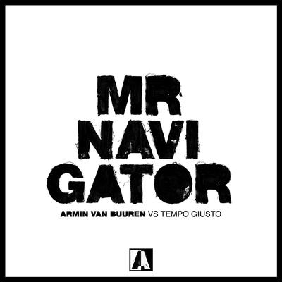 Mr. Navigator By Armin van Buuren, Tempo Giusto's cover