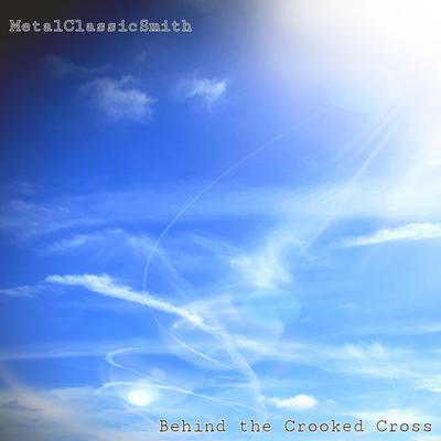 Behind the Crooked Cross By MetalClassicSmith's cover