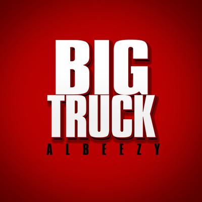 Big Truck By Albeezy's cover