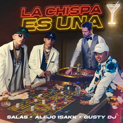 La Chispa Es Una By Salastkbron, Alejo Isakk, Gusty dj's cover