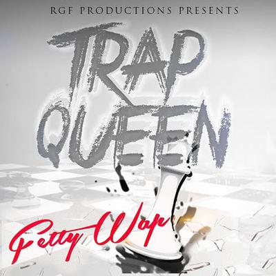 Trap Queen By Fetty Wap's cover
