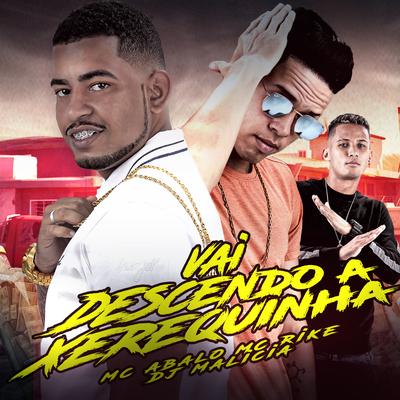 Vai Descendo a Xerequinha By Mc Rike, Mc Abalo's cover