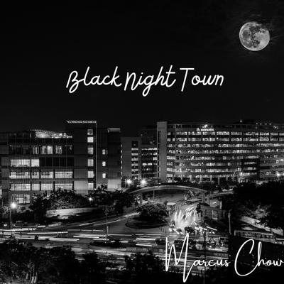 Black Night Town (Piano Instrumental) By Marcus Chow's cover