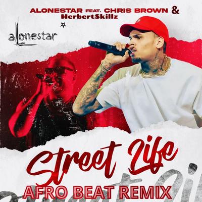 STREET LIFE  (feat. Chris Brown & HerbertSkillz) (Afro Beat Remix)'s cover