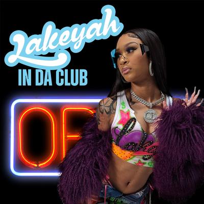 In Da Club By Lakeyah's cover