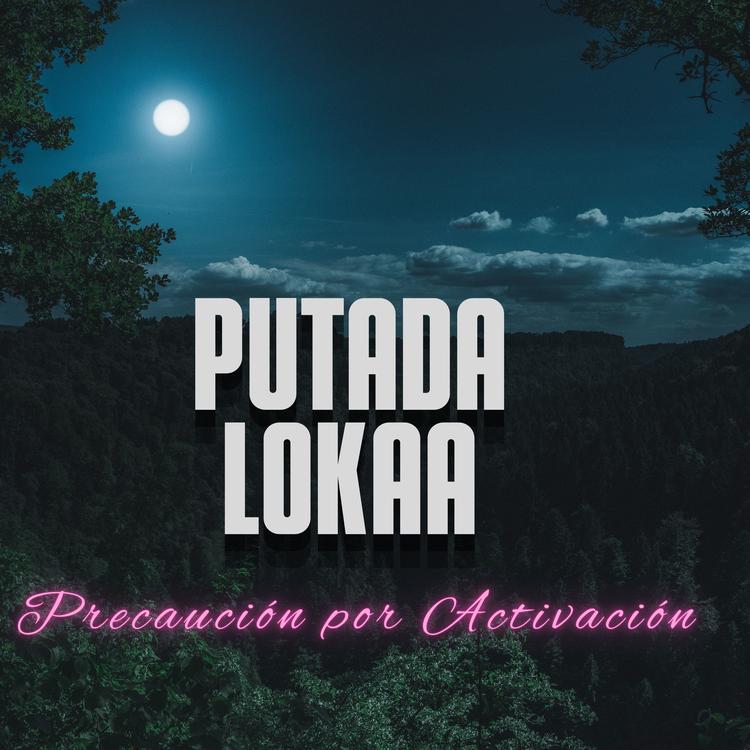 PUTADA LOKAA's avatar image