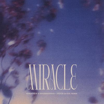 Miracle - RÜFÜS DU SOL Remix's cover