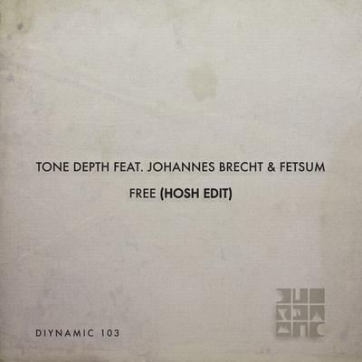 Free (HOSH Edit) By Tone Depth, Johannes Brecht, Fetsum, HOSH, HOSH's cover