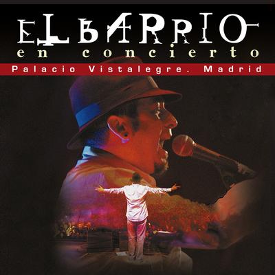 Me voy al mundo (Directo Palacio Vistalegre Madrid 2004) By El Barrio's cover