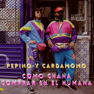 Como Chana Comprar en el Humana By Pepino y Cardamomo's cover