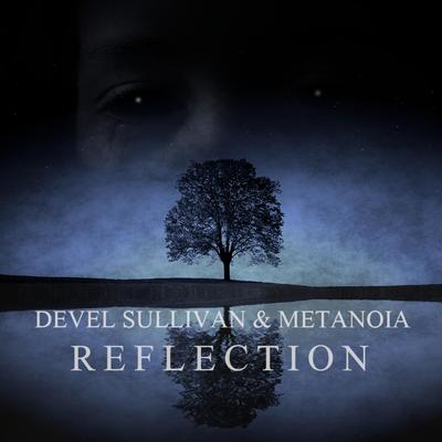 Reflection By Devel Sullivan, Metanoia's cover