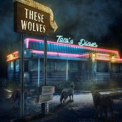 Tom's Diner By These Wolves's cover