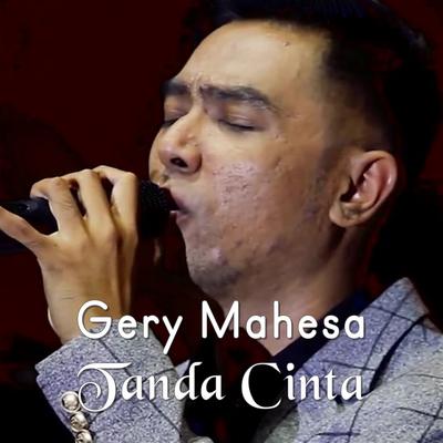 Tanda Cinta By Gery Mahesa's cover