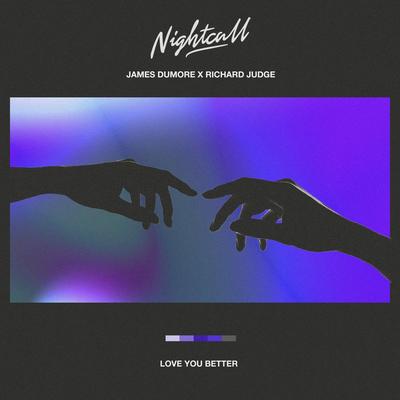 Love You Better By Nightcall, James Dumore, Richard Judge's cover