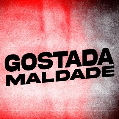 Gosta da Maldade's cover