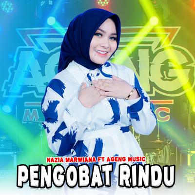 Pengobat Rindu By Nazia Marwiana, Ageng Music's cover
