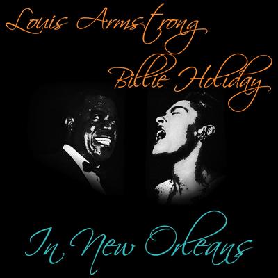 Where The Blues Were Born In New Orleans By Louis Armstrong, Billie Holiday's cover