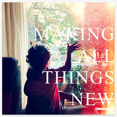 Making All Things New By Aaron Espe's cover