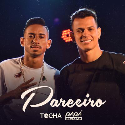 Parceiro By Mc Tocha, Dadá Boladão's cover