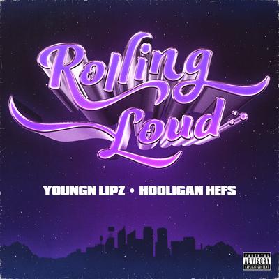 Rolling Loud By Youngn Lipz, Hooligan Hefs's cover