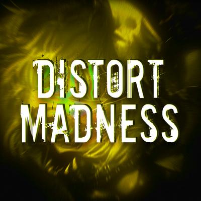 DISTORT MADNESS (Speed Up) By Victor Kopronov's cover