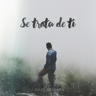 Estás Aquí By Julio Melgar's cover