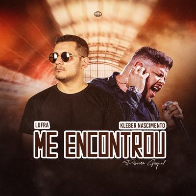 Me Encontrou By Lufra, Kleber Nascimento's cover