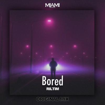 Bored By RILTIM's cover