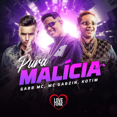 Pura Malicia By Gabb MC, Kotim, Mc Gabzin, Love Funk's cover