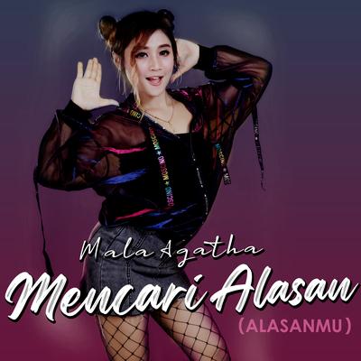 Mencari Alasan By Mala Agatha's cover