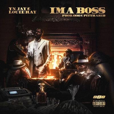 Im a Boss By YN Jay, Louie Ray's cover