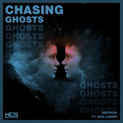 Chasing Ghosts By Distrion, Max Landry's cover