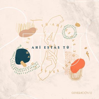 Ahí Estás Tú By Generación 12's cover