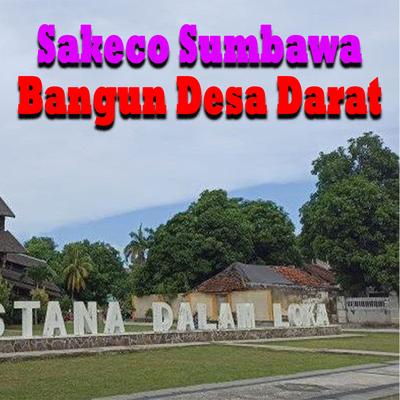 Sakeco Sumbawa Bangun Desa Darat's cover