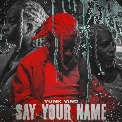 Say Your Name By Yunk Vino, VTBeats, Ecologyk's cover