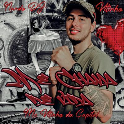Me Chama de Vida By Mc Vitinho da Capital, NANDO DJ's cover