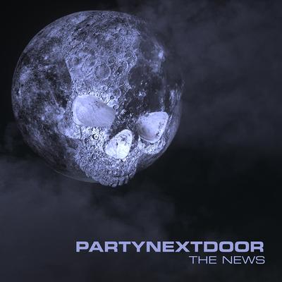 THE NEWS By PARTYNEXTDOOR's cover