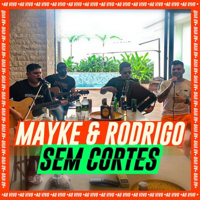 De Igual pra Igual / Saudade (Ao Vivo) By Mayke & Rodrigo's cover