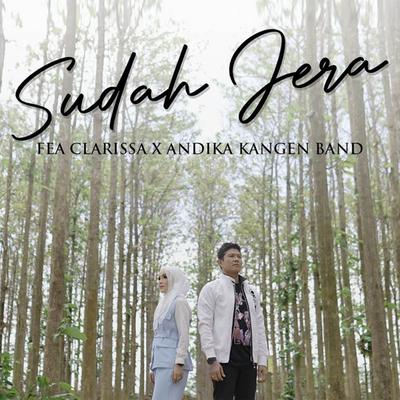 Sudah Jera By Andika Mahesa, Fea Clarissa's cover