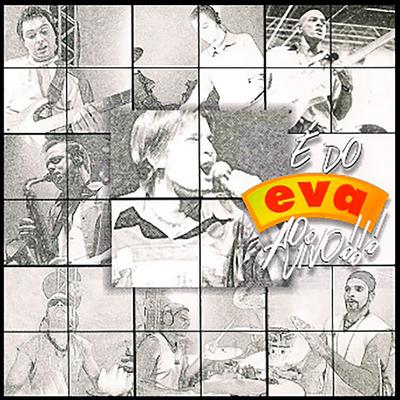 É do Eva (Ao Vivo)'s cover
