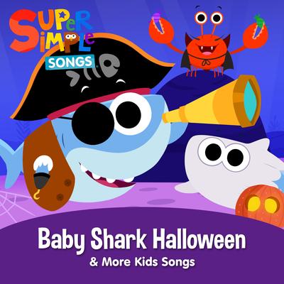 Baby Shark Halloween (Sing-Along) By Super Simple Songs's cover