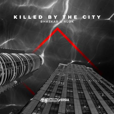 Killed By The City By Alok, Bhaskar's cover